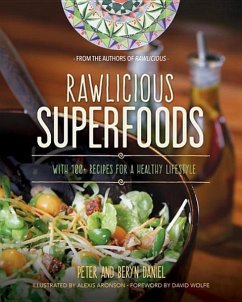 Rawlicious Superfoods: With 100+ Recipes for a Healthy Lifestyle - Daniel, Peter; Daniel, Beryn