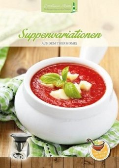 Suppenvariationen für jeden Geschmack - Willhöft, Angelika