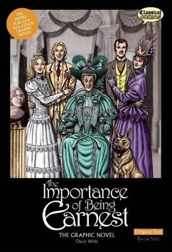 The Importance of Being Earnest the Graphic Novel: Original Text - Wilde, Oscar
