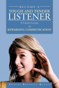 BECOME A TOUGH AND TENDER LISTENER - Mathey, Shirley Brackett