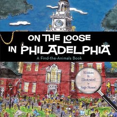 On the Loose in Philadelphia - Sage Stossel