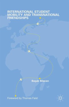 International Student Mobility and Transnational Friendships - Loparo, Kenneth A.;Bilecen, Basak