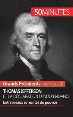Thomas Jefferson et la Déclaration d'indépendance - Mélanie Mettra; 50minutes