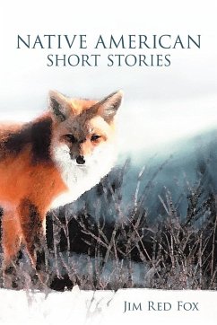 NATIVE AMERICAN SHORT STORIES - Fox, Jim Red