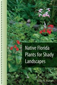 Native Florida Plants for Shady Landscapes - Huegel, Craig N