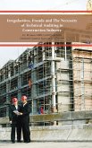 Irregularities, Frauds and the Necessity of Technical Auditing in Construction Industry Irregularities, Frauds and the Necessity of Technical Auditing in Construction Industry