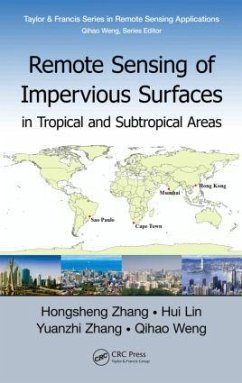 Remote Sensing of Impervious Surfaces in Tropical and Subtropical Areas - Zhang, Hongsheng; Lin, Hui; Zhang, Yuanzhi; Weng, Qihao