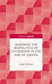 Queering the Biopolitics of Citizenship in the Age of Obama