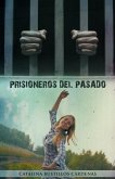 Prisioneros del Pasado