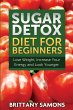 Sugar Detox Diet for Beginners (Lose... - Bild 1