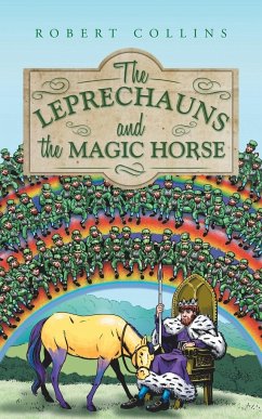 The Leprechauns and the Magic Horse - Collins, Robert