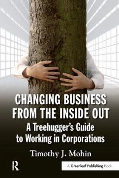 Changing Business from the Inside Out - Mohin, Timothy