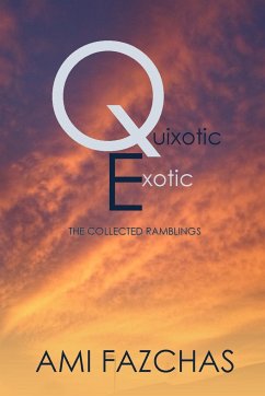 Quixotic Exotic - Fazchas, Ami