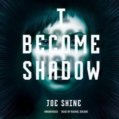 I Become Shadow - Shine, Joe