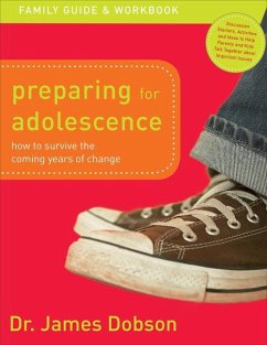 Preparing for Adolescence Family Guide and Workbook - Dobson, James