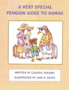 A Very Special Penguin Goes to Hawaii - Toenies, Claudia