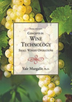 Concepts in Wine Technology, Small Winery Operations 3rd Edition - Margalit, Yair