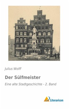 Der Sülfmeister - Wolff, Julius