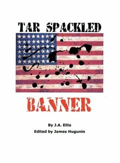 Tar Spackled Banner - Hugunin, James R