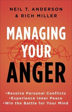 Managing Your Anger - Anderson, Neil T; Miller, Rich