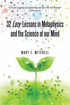 32 Easy Lessons in Metaphysics and the Science of Our Mind - Mitchell, Mary E.