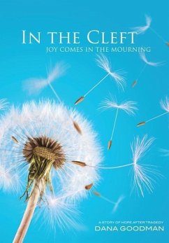 In the Cleft: Joy Comes in the Mourning - Goodman, Dana