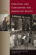 Creating and Consuming the American... - Bild 1