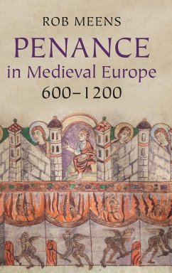Penance in Medieval Europe, 600-1200 - Meens, Rob