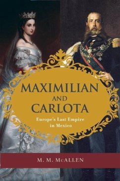 Maximilian and Carlota - McAllen Amberson, Mary Margaret