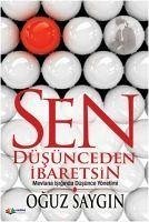 Sen Düsünceden Ibaretsin - Saygin, Oguz