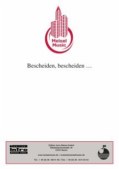 Bescheiden, bescheiden … (fixed-layout eBook, ePUB) - Kolpe, Max; Kolpe, Atilla; Spoliansky, Mischa