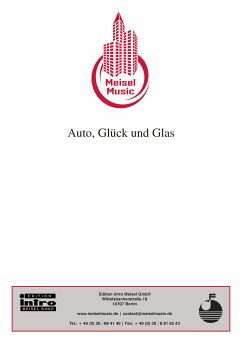 Auto, Glück und Glas (fixed-layout eBook, ePUB) - Einegg, Ernst; Meisel, Will