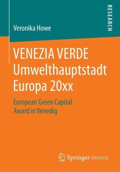 VENEZIA VERDE Umwelthauptstadt Europa 20xx - Howe, Veronika