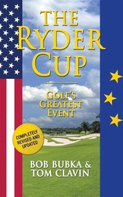 The Ryder Cup: Golf's Greatest Event - Clavin, Tom; Bubka, Bob