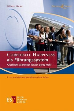 CORPORATE HAPPINESS als Führungssystem - Haas, Oliver