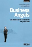 Business Angels : los mecenas del ecosistema emprendedor Business Angels : los mecenas del ecosistema emprendedor