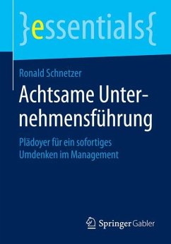 Achtsame Unternehmensführung - Schnetzer, Ronald