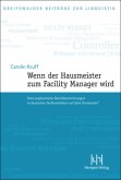 Wenn der Hausmeister zum Facility Manager wird Wenn der Hausmeister zum Facility Manager wird