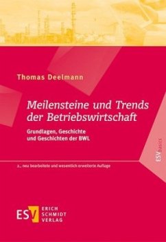 Meilensteine und Trends der Betriebswirtschaft - Deelmann, Thomas
