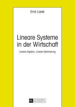 Lineare Systeme in der Wirtschaft - Larek, Emil