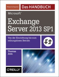 Microsoft Exchange Server 2013 SP1 - Das Handbuch - Joos, Thomas