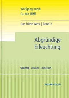 Das frühe Werk. Band 2. Abgründige Erleuchtung. Gedichte. / Das frühe Werk Bd.2 - Kubin, Wolfgang