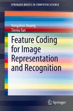 Feature Coding for Image Representation and Recognition - Huang, Yongzhen;Tan, Tieniu