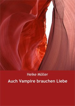 Auch Vampire brauchen Liebe (eBook, ePUB) - Möller, Heike