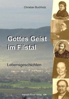 Gottes Geist im Filstal - Buchholz, Christian