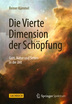 Die Vierte Dimension der Schöpfung - Kümmel, Reiner