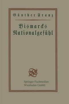 Bismarcks Nationalgefühl - Franz, Günther