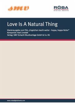 Love Is A Natural Thing (fixed-layout eBook, ePUB) - Linstädt, Bernd; Linstädt, Axel; Schindler, Hans-Georg