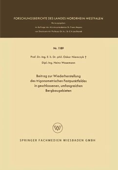 Beitrag zur Wiederherstellung des trigonometrischen Festpunktfeldes in geschlossenen, umfangreichen Bergbaugebieten - Niemczyk, Oskar;Wesemann, Heinz