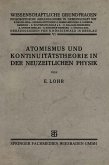 Atomismus und Kontinuitätstheorie in der Neuzeitlichen Physik